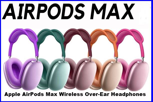 Apple AirPods Max Wireless Over-Ear Headphones