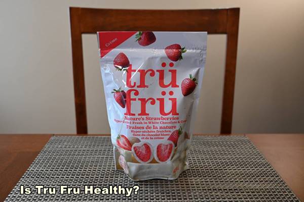 Is Tru Fru Healthy?